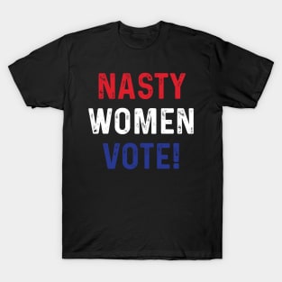 Nasty Women Vote Version 01 T-Shirt